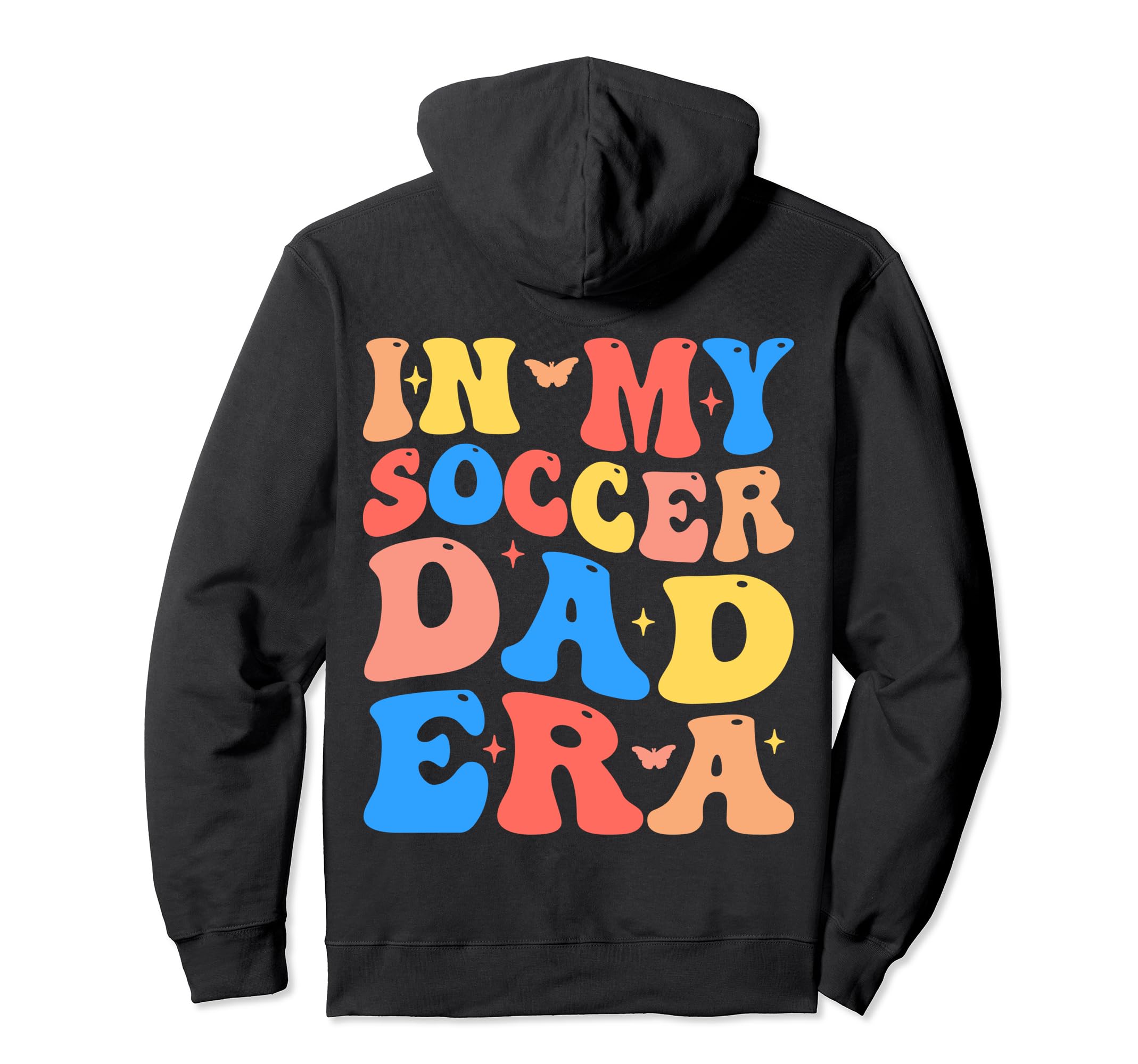 My Soccer Dad Era Football Father Hoodie - Streetwear Style Men Women - T-Shirt, Sweatshirt, Hoodie
