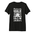 My Favorite Hockey Goalie Sister T-Shirt - Fun Novelty Design Unisex - T-Shirt, Sweatshirt, Hoodie