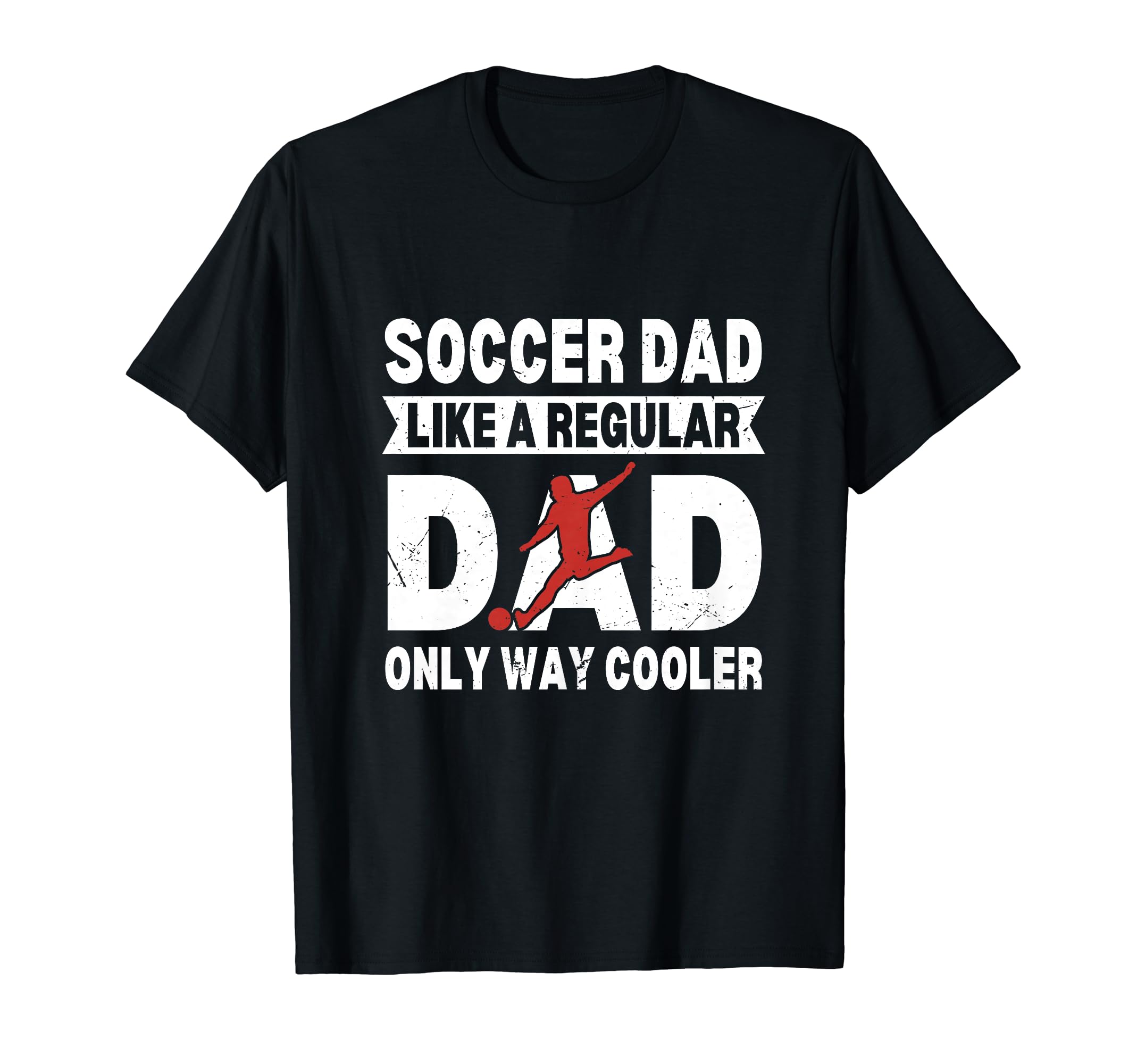Soccer Dad Like Regular Dad Only Cooler T-Shirt - Trendy Graphic Men Women - T-Shirt, Sweatshirt, Hoodie