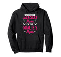Lacrosse Goalie Mom Lax Goalkeeper Hoodie - Aesthetic Graphic for Adults - T-Shirt, Sweatshirt, Hoodie