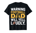 Football Dad Will Yell Loudly T-Shirt - Custom Art Print for Adults - T-Shirt, Sweatshirt, Hoodie