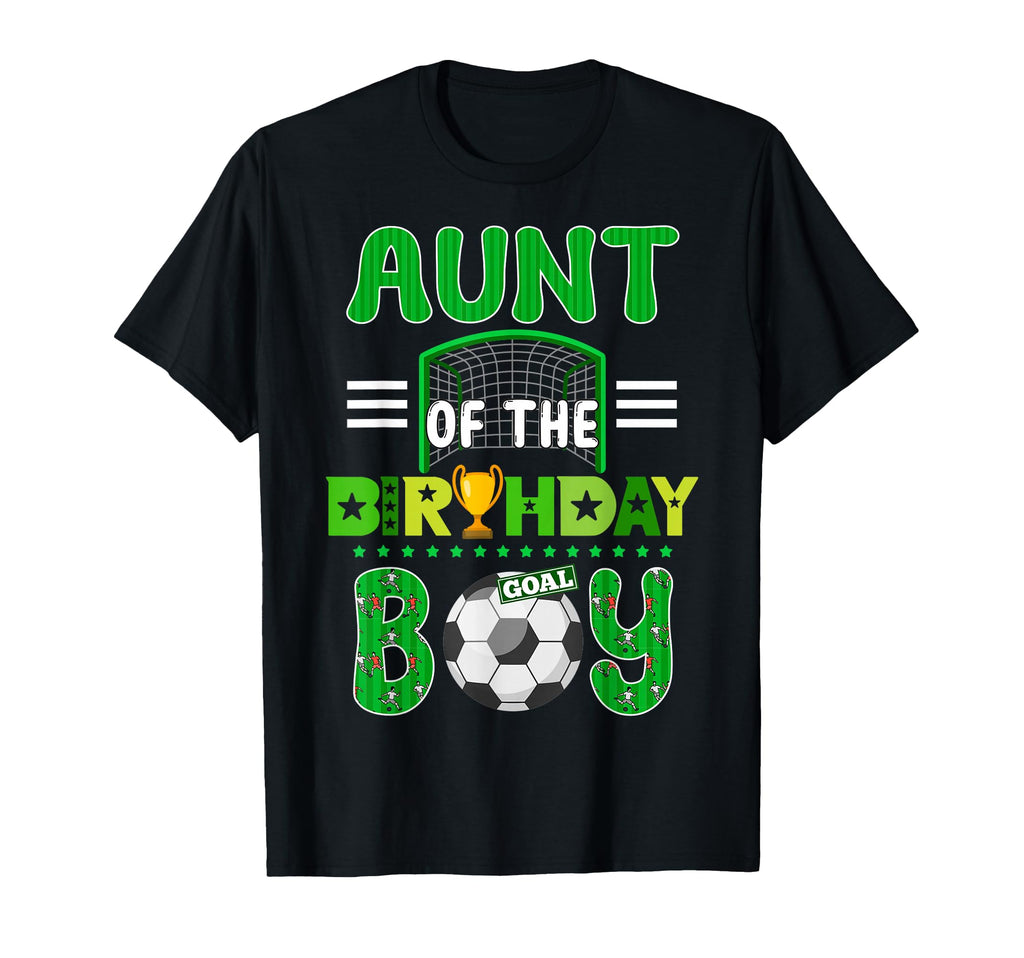 Aunt Birthday Soccer Goal Family T-Shirt - Graphic Print for Adults - T-Shirt, Sweatshirt, Hoodie