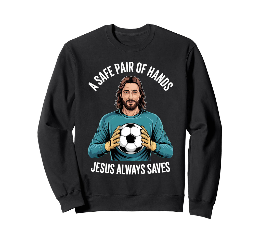 Funny Jesus Football Soccer Sweatshirt - Novelty Apparel for Adults - T-Shirt, Sweatshirt, Hoodie