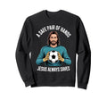 Funny Jesus Football Soccer Sweatshirt - Novelty Apparel for Adults - T-Shirt, Sweatshirt, Hoodie