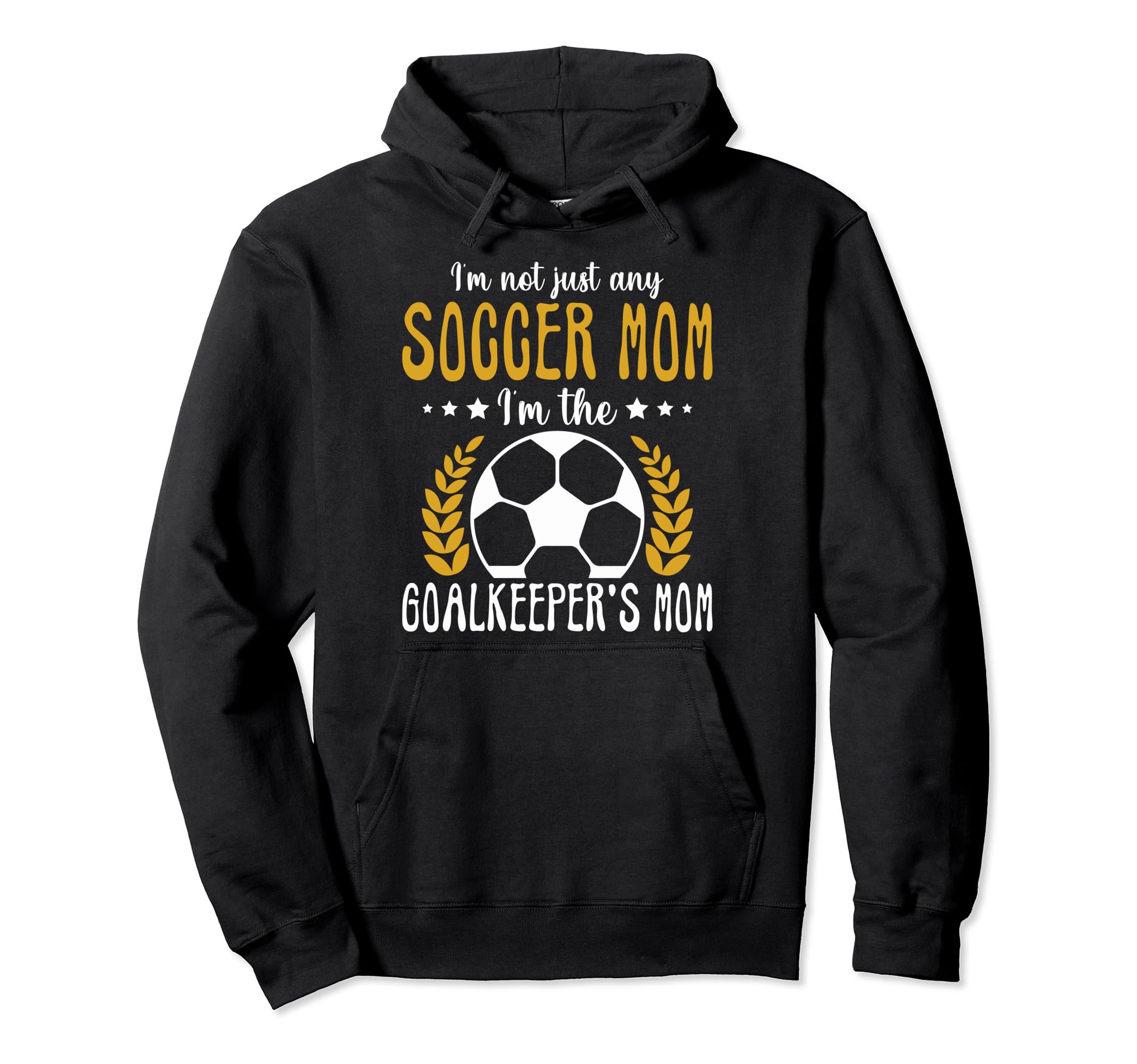 Im Goalkeeper Mom Im Goalkeepers Mom Hoodie - Graphic Print Men Women - T-Shirt, Sweatshirt, Hoodie