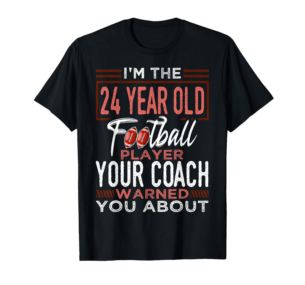 Football 24Th Birthday Party Player T-Shirt - Unique Graphic for Adults - T-Shirt, Sweatshirt, Hoodie