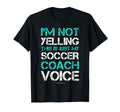 Im Not Yelling This Is Just My Soccer T-Shirt - Minimalist Print Unisex - T-Shirt, Sweatshirt, Hoodie