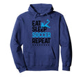 Eat Sleep Soccer Repeat Sport Player Hoodie - Aesthetic Graphic Unisex - T-Shirt, Sweatshirt, Hoodie