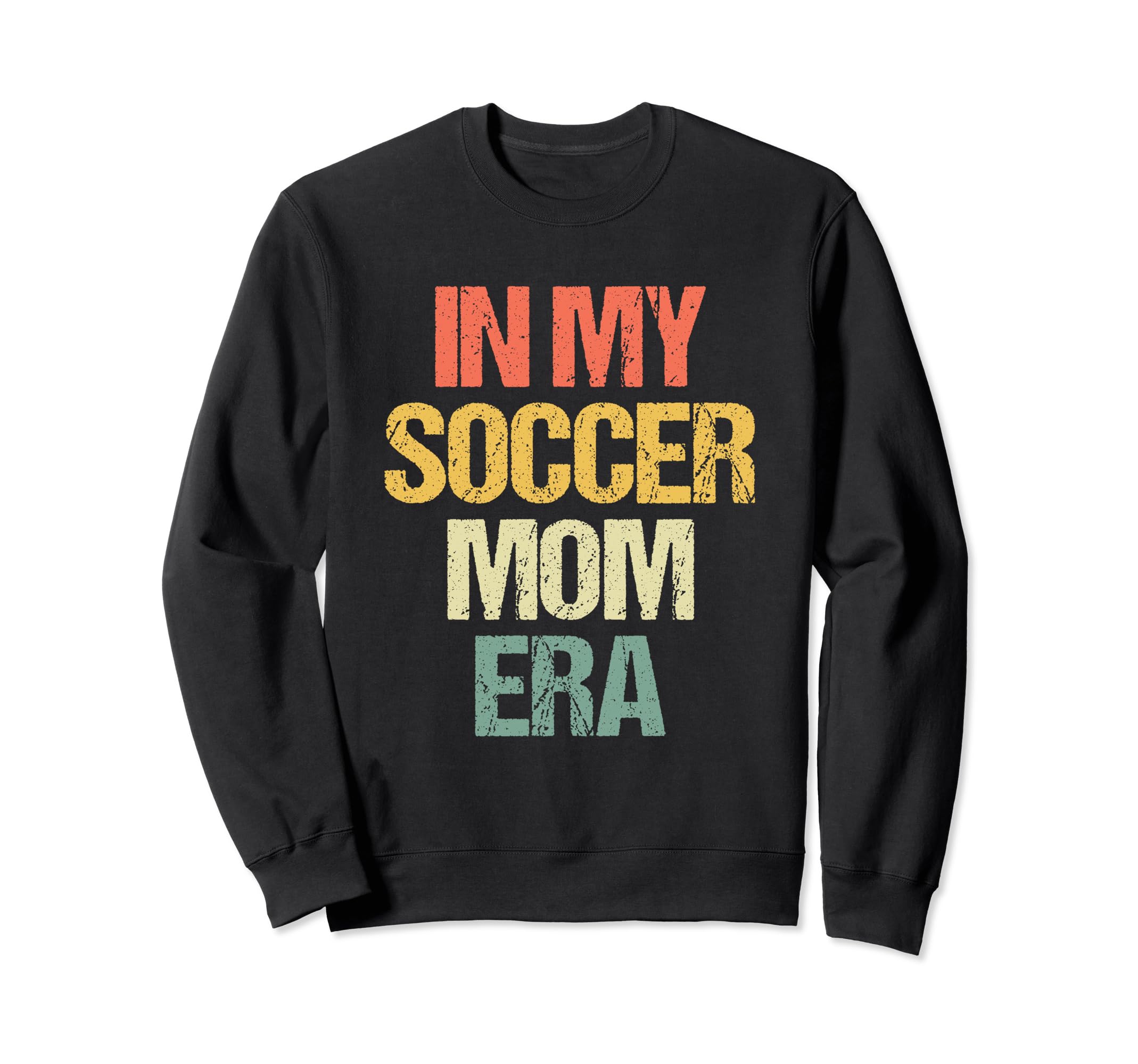 My Soccer Mom Era Funny Soccer Sweatshirt - Aesthetic Graphic Unisex - T-Shirt, Sweatshirt, Hoodie