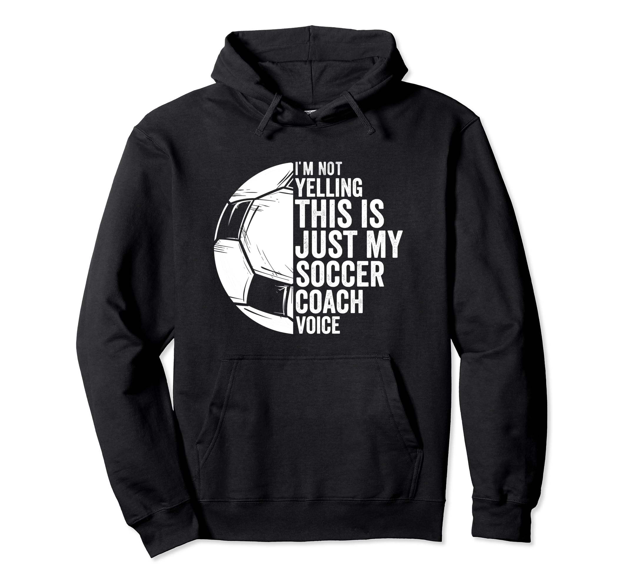 I Not Yelling This Is Just My Soccer Hoodie - Aesthetic Graphic Unisex - T-Shirt, Sweatshirt, Hoodie
