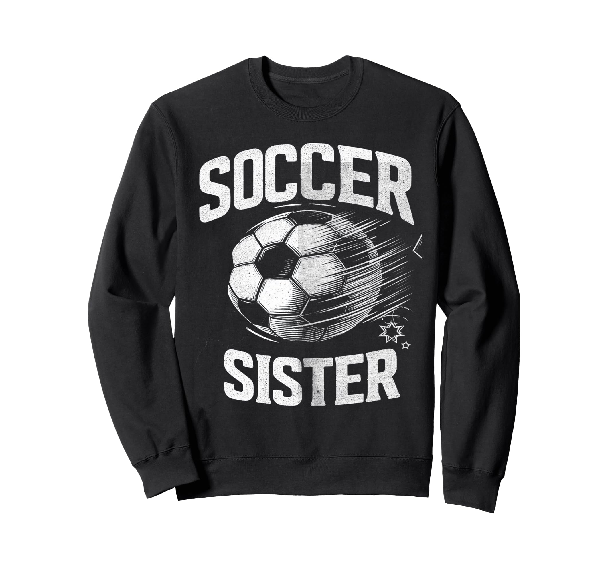 Soccer Sister Football Lover Gifts Sweatshirt - Unique Graphic Unisex - T-Shirt, Sweatshirt, Hoodie
