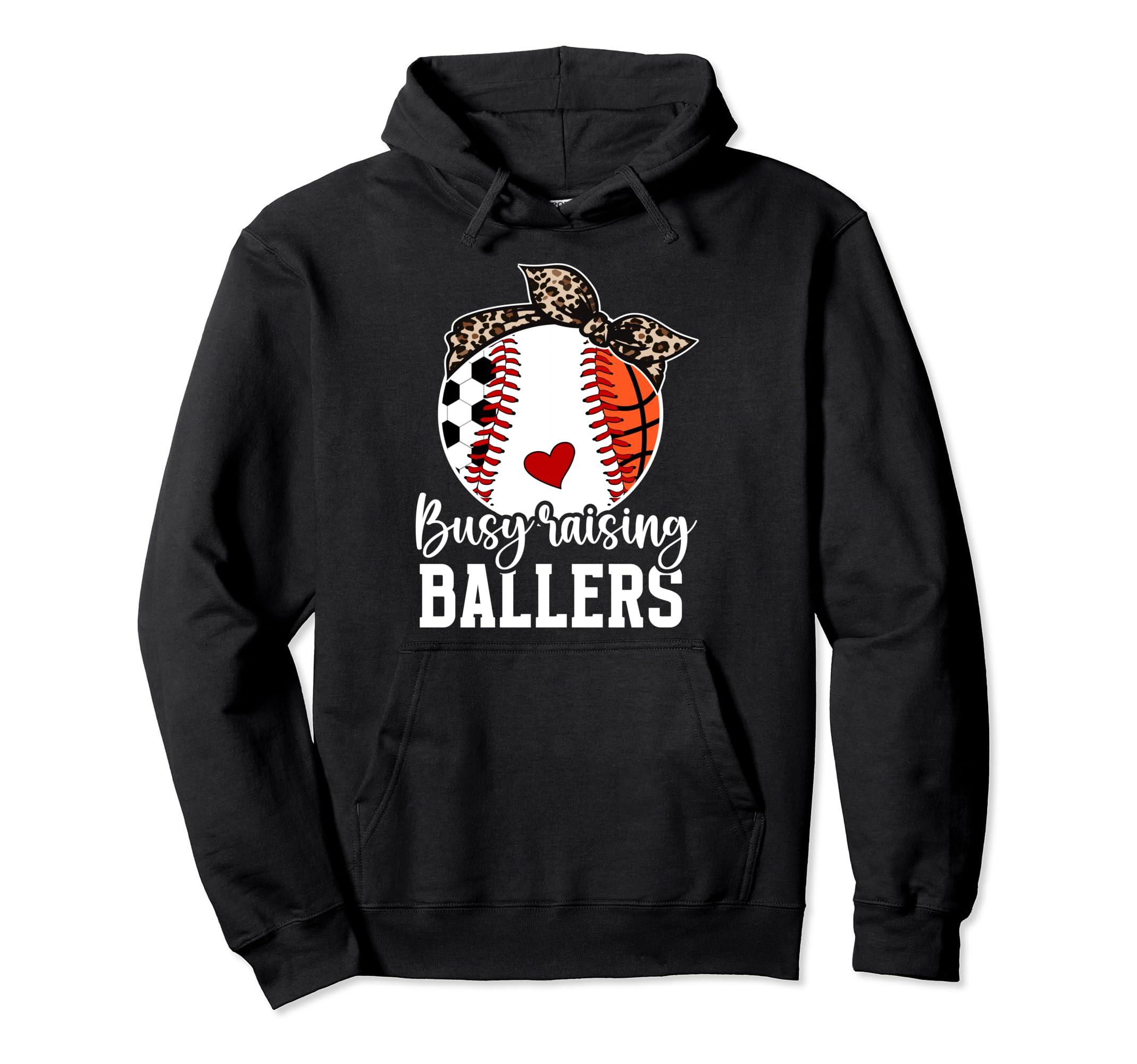 Busy Raising Ballers Sports Mom Sports Hoodie - Fun Novelty Design Unisex - T-Shirt, Sweatshirt, Hoodie