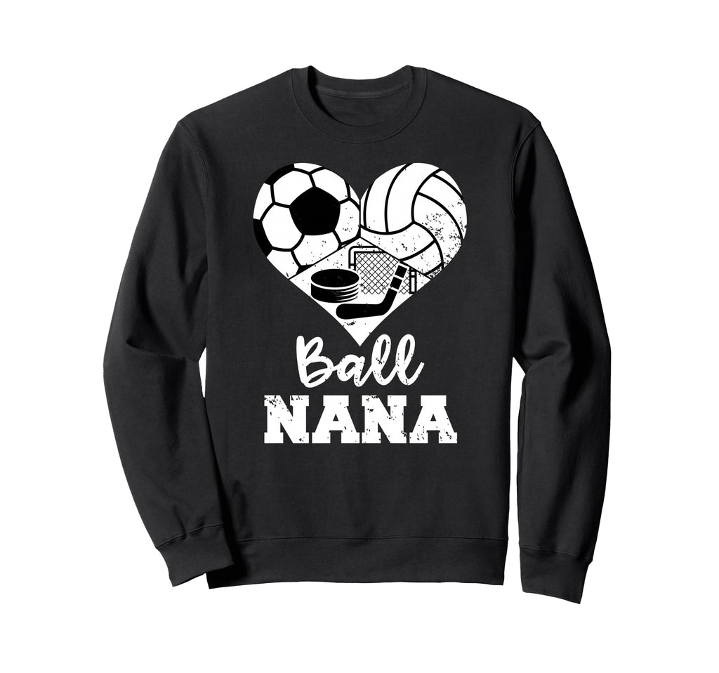 Ball Nana Heart Funny Soccer Volleyball Sweatshirt - Graphic Print Unisex - T-Shirt, Sweatshirt, Hoodie
