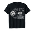 Lifes About Goals And Assists Soccer T-Shirt - Minimalist Print Unisex - T-Shirt, Sweatshirt, Hoodie