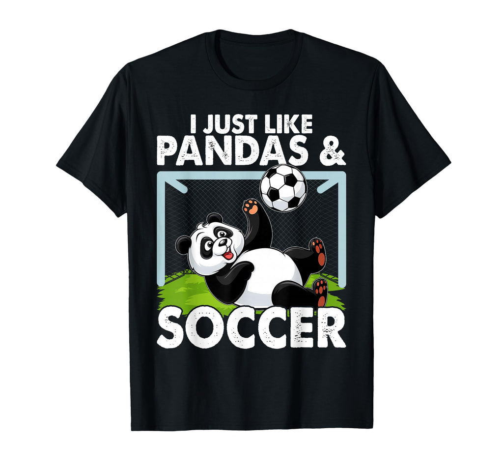 Panda Soccer I Just Love Pandas And T-Shirt - Graphic Print for Adults - T-Shirt, Sweatshirt, Hoodie