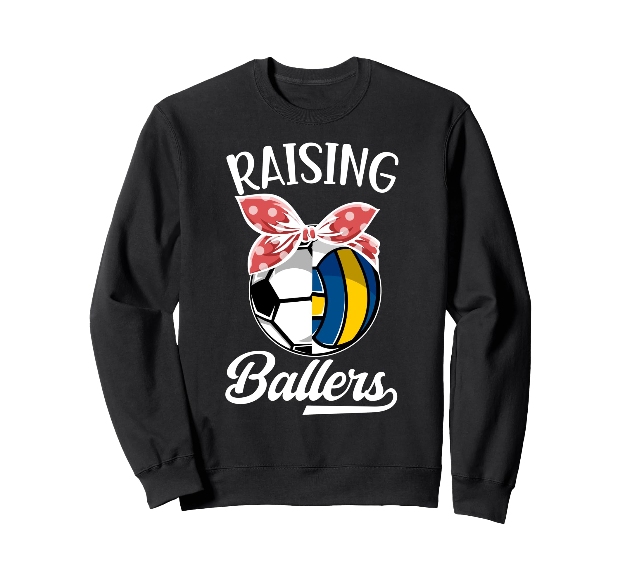Raising Ballers Volleyball Soccer Sweatshirt - Aesthetic Graphic Unisex - T-Shirt, Sweatshirt, Hoodie