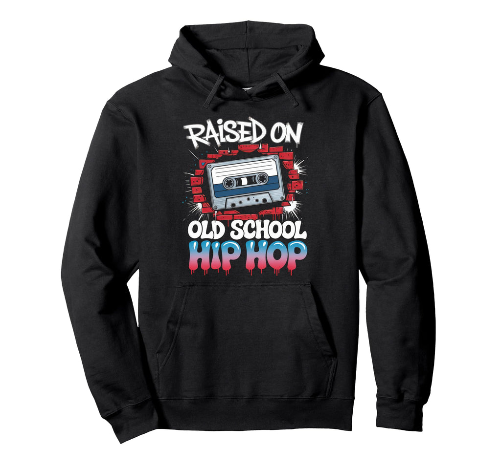Raised Old School Hip Hop Cassette Hoodie - Novelty Apparel Unisex - T-Shirt, Sweatshirt, Hoodie
