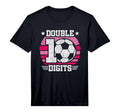 Soccer Birthday 10 Year Old Double T-Shirt - Novelty Apparel for Adults - T-Shirt, Sweatshirt, Hoodie