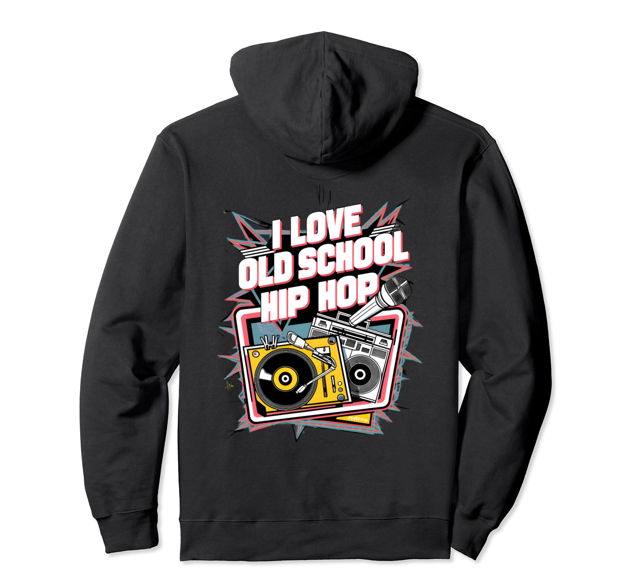 I Love Old School Hip Hop Urban Hoodie - Casual Everyday Wear Men Women - T-Shirt, Sweatshirt, Hoodie
