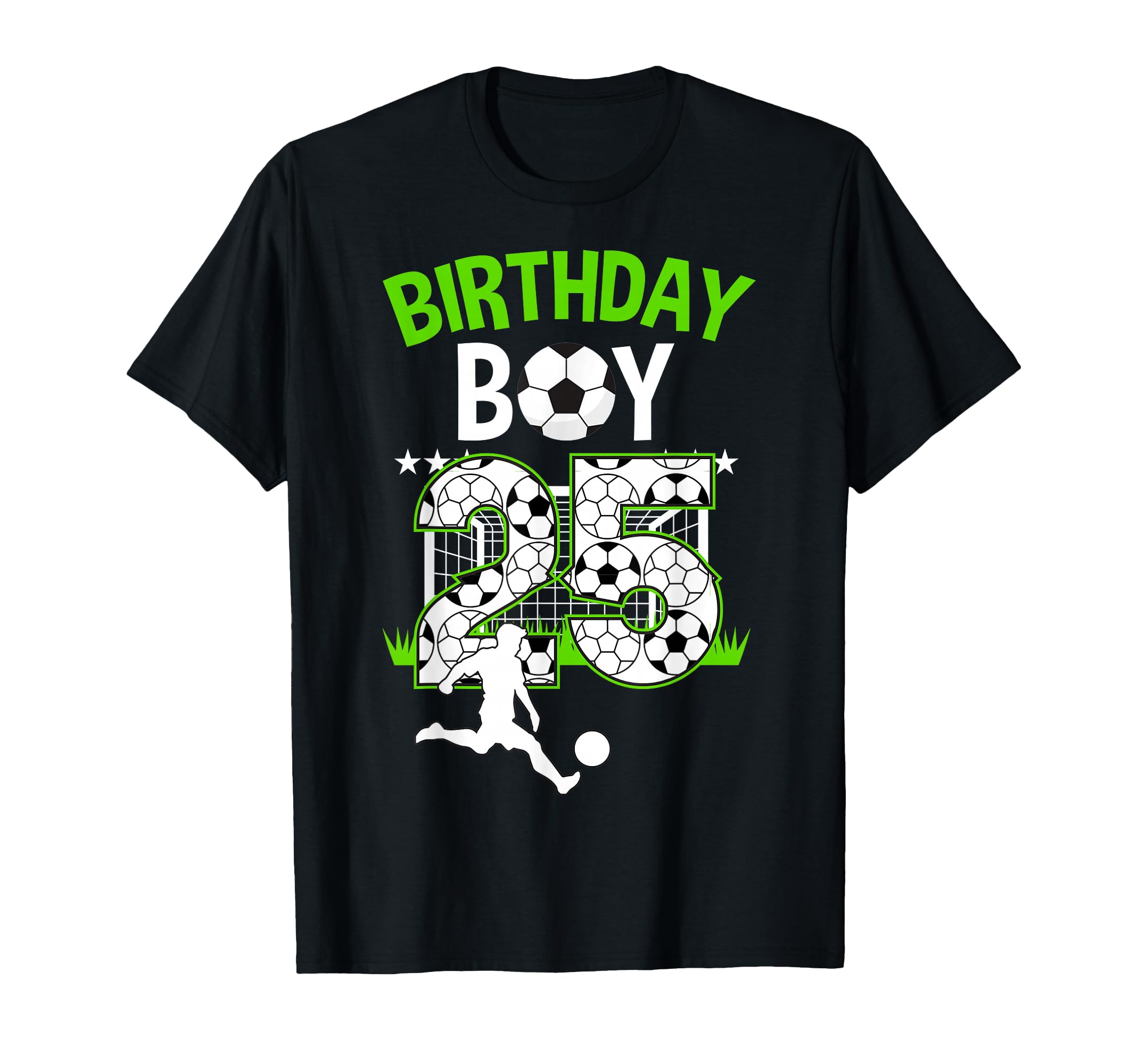 Birthday Soccer 25 Year Old Who Loves T-Shirt - Unique Graphic Men Women - T-Shirt, Sweatshirt, Hoodie