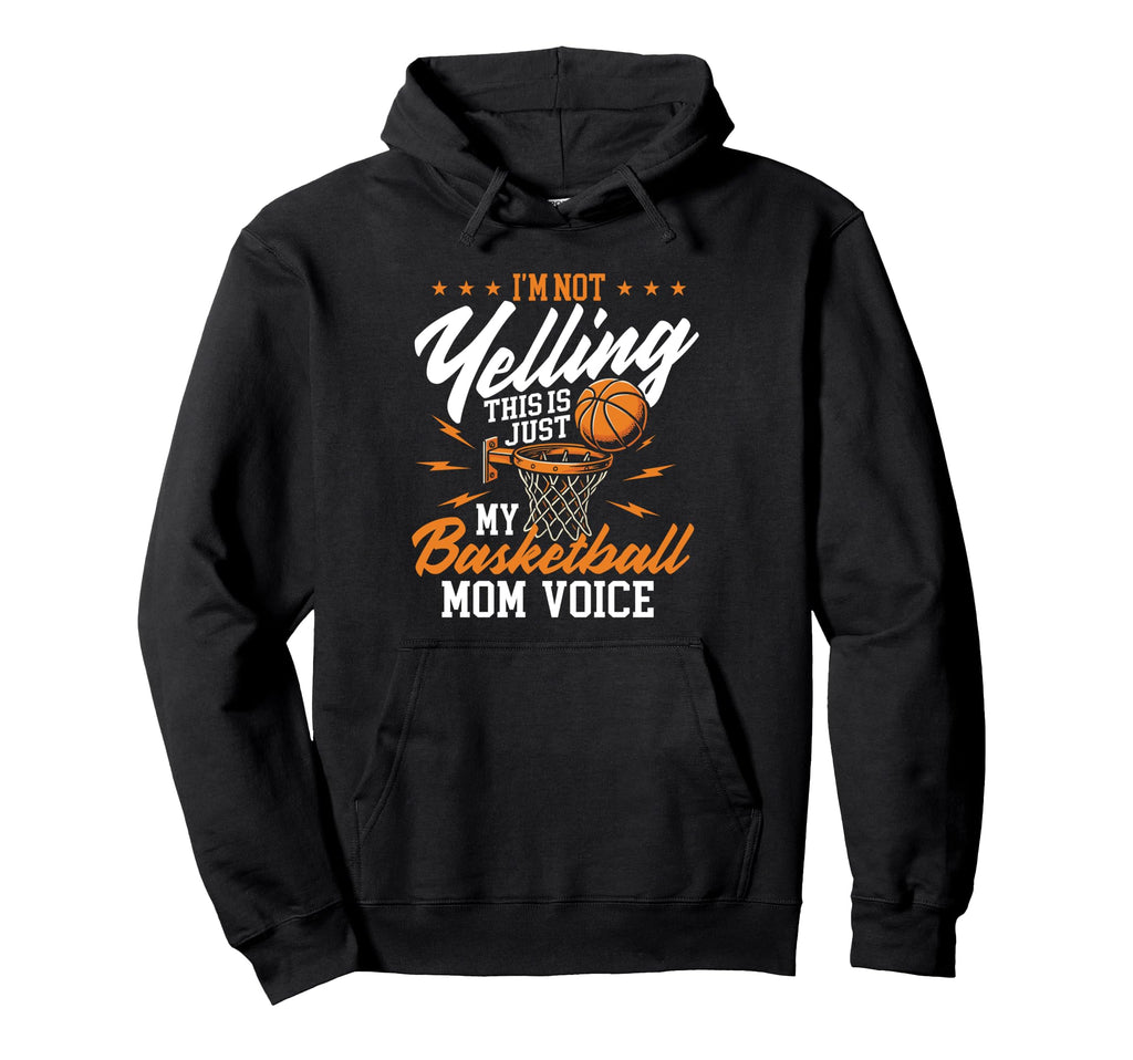 Im Not Yelling This Is Just My Hoodie - Novelty Apparel Men Women - T-Shirt, Sweatshirt, Hoodie