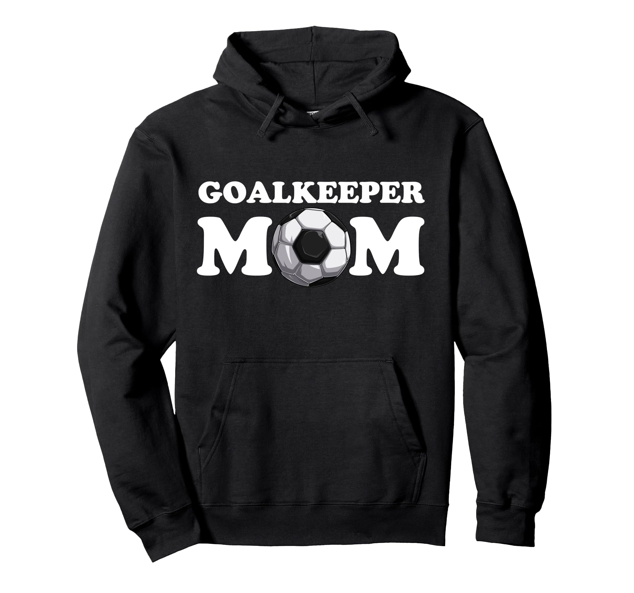 Goalkeeper Mom Goalkeeper Soccer Keeper Hoodie - Custom Art Print Unisex - T-Shirt, Sweatshirt, Hoodie