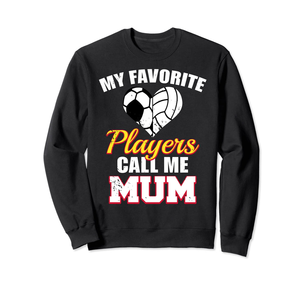 My Favorite Players Call Me Mum Sweatshirt - Unique Graphic for Adults - T-Shirt, Sweatshirt, Hoodie
