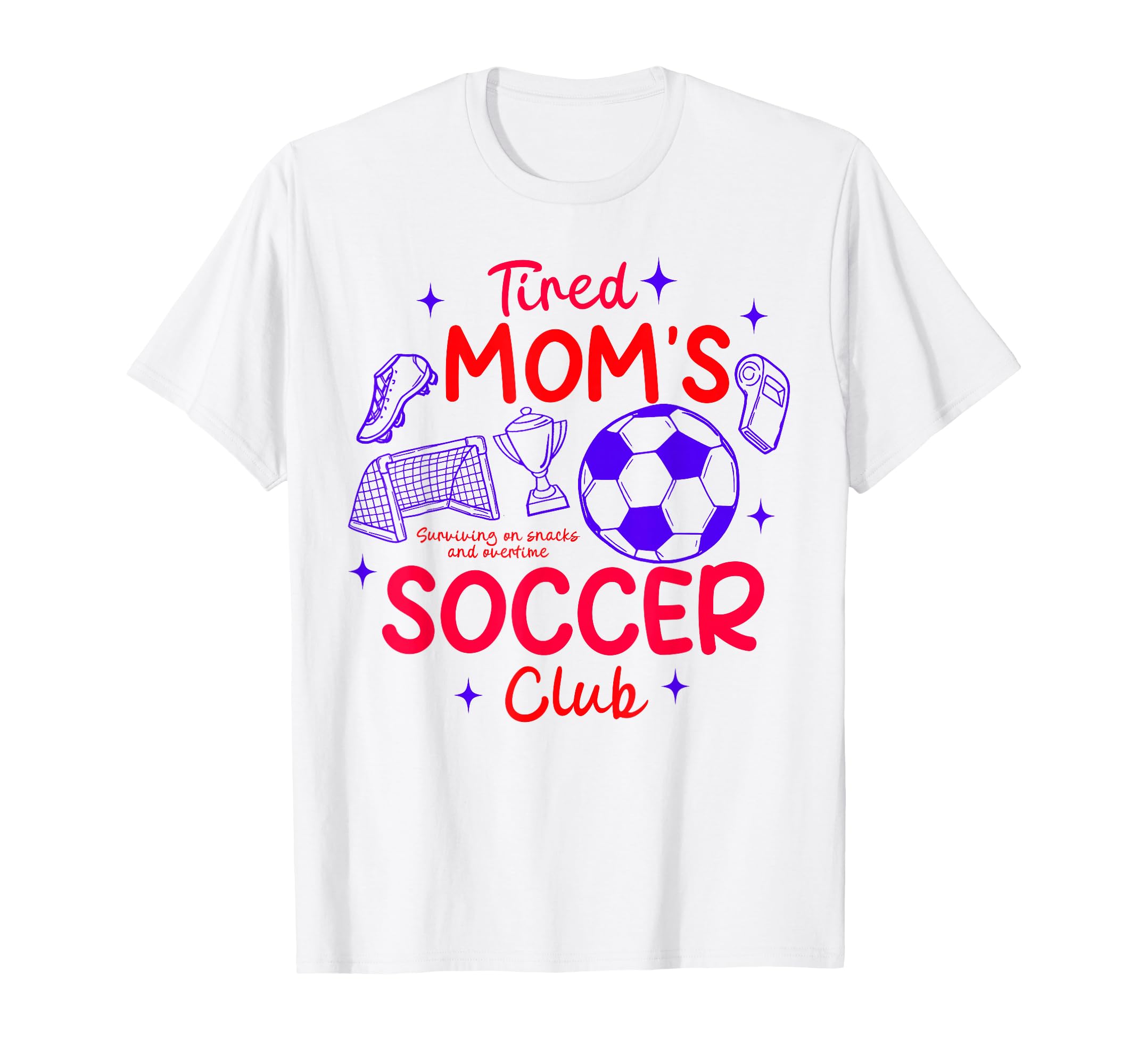 Soccer Mom Soccer Mama Game Day Tired T-Shirt - Novelty Apparel for Adults - T-Shirt, Sweatshirt, Hoodie