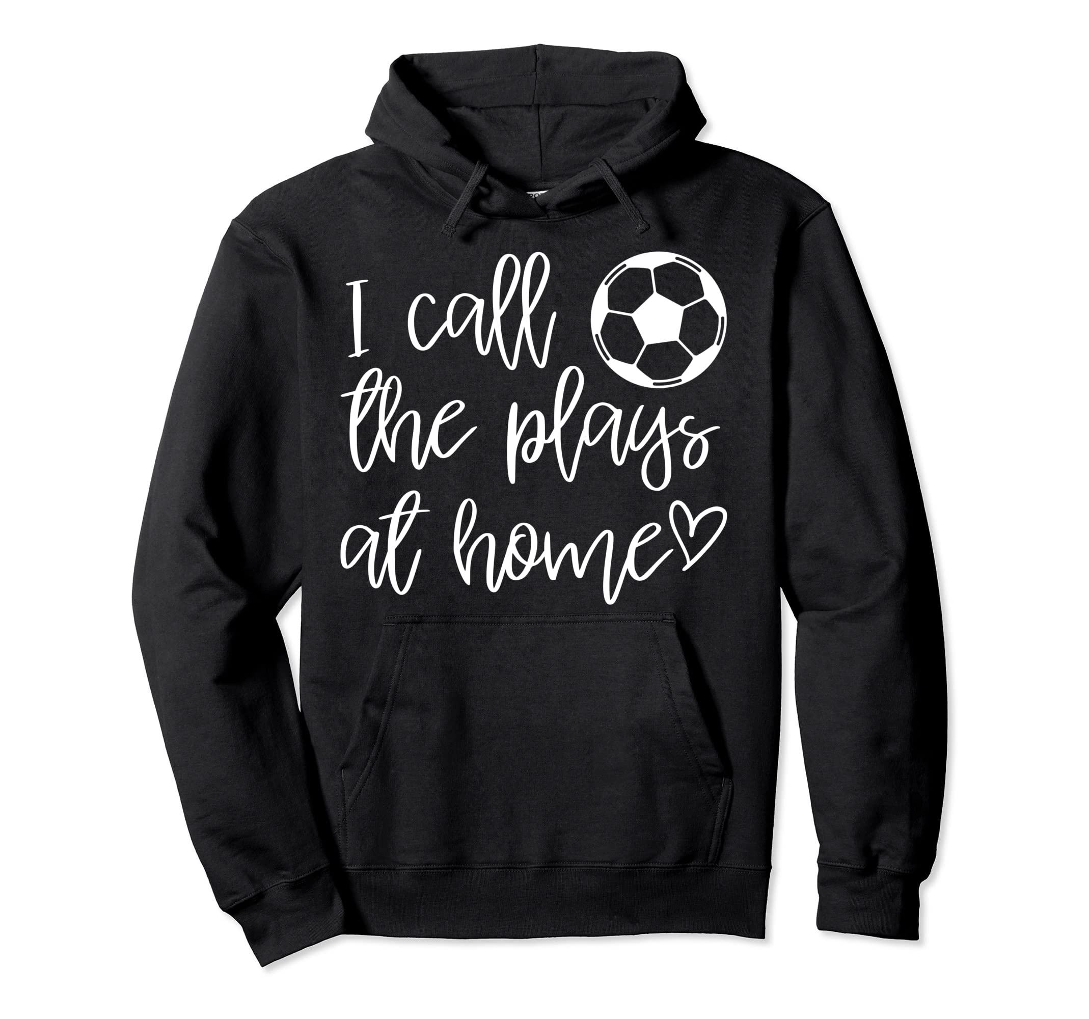 Funny Soccer Coaches Wife I Call Plays Hoodie - Streetwear Style Unisex - T-Shirt, Sweatshirt, Hoodie
