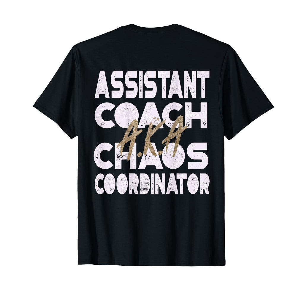 Assistant Coach K Chaos Coordinator T-Shirt - Unique Graphic Unisex - T-Shirt, Sweatshirt, Hoodie