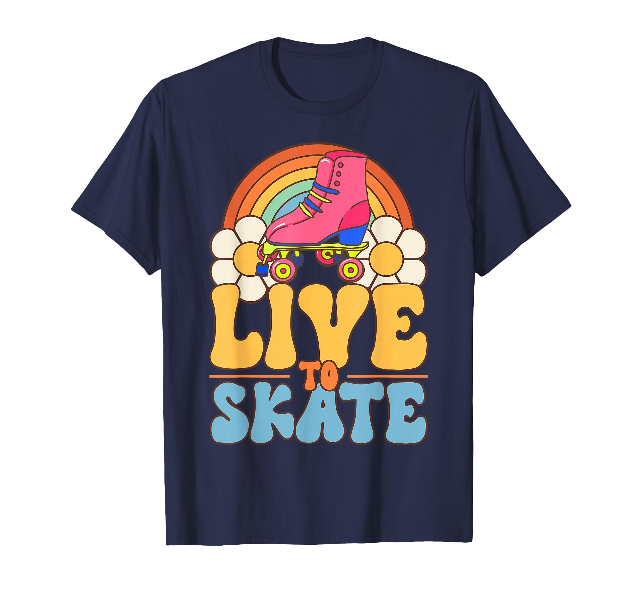 Roller Skating Live To Skate T-Shirt - Casual Everyday Wear Men Women - T-Shirt, Sweatshirt, Hoodie
