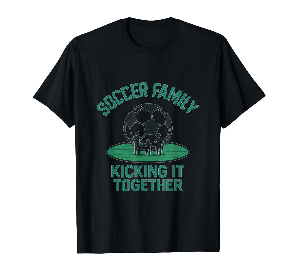 Soccer Family Kicking It Together T-Shirt - Custom Art Print Men Women - T-Shirt, Sweatshirt, Hoodie