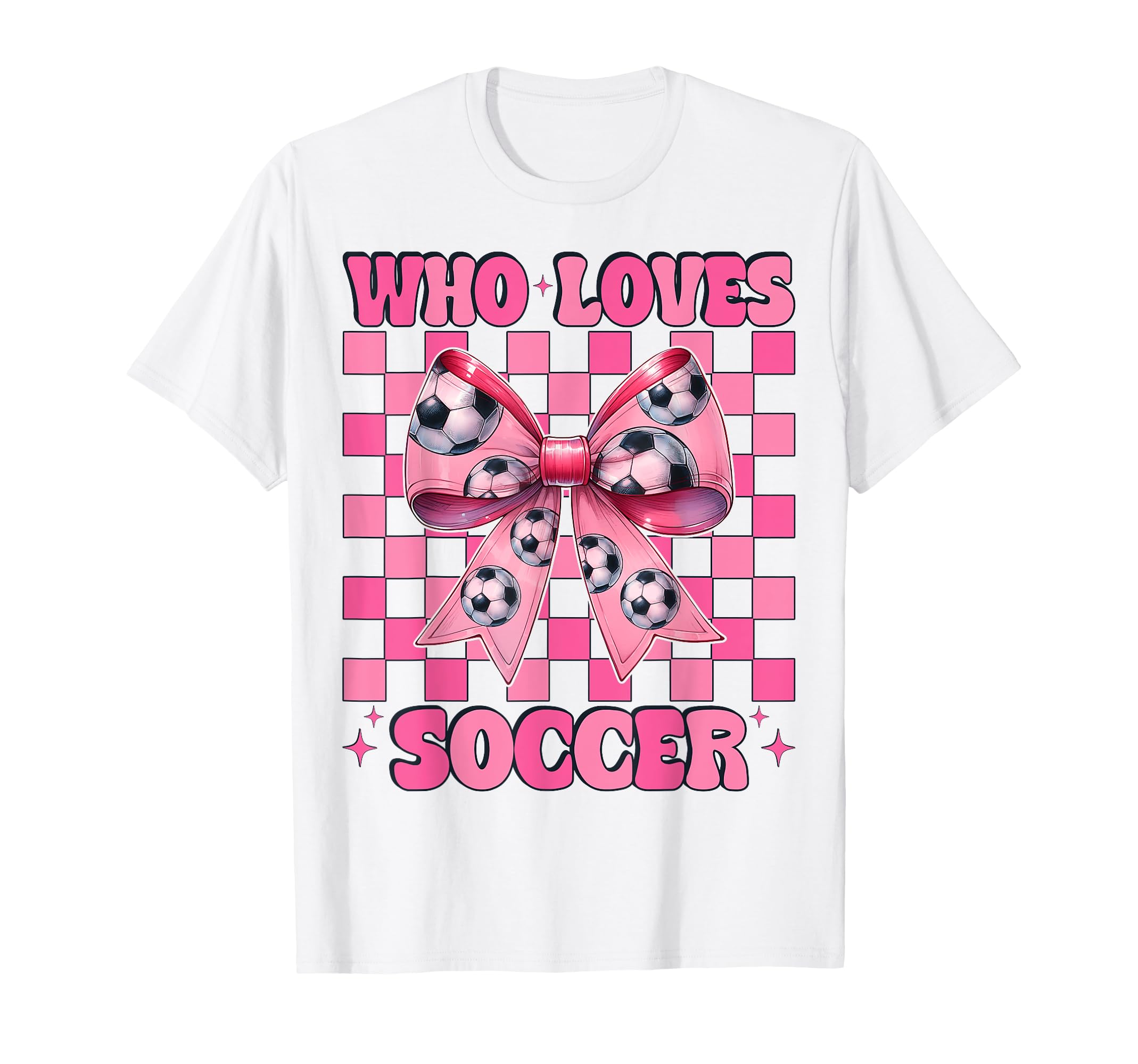 Just Who Loves Soccer Coquette Bow T-Shirt - Trendy Graphic Unisex - T-Shirt, Sweatshirt, Hoodie