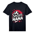 Proud Soccer Nana Funny Grandma Lover T-Shirt - Novelty Apparel for Adults - T-Shirt, Sweatshirt, Hoodie