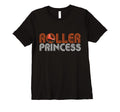Roller Princess Funny Roller Skating T-Shirt - Streetwear Style Unisex - T-Shirt, Sweatshirt, Hoodie