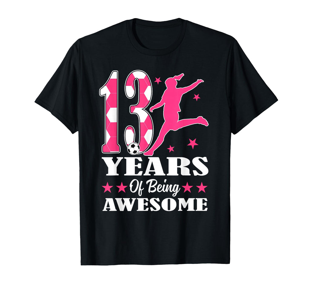 13 Years Being Awesome Birthday T-Shirt - Custom Art Print Men Women - T-Shirt, Sweatshirt, Hoodie