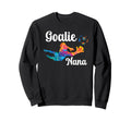 Soccer Goalie Nana Soccer Keeper Sweatshirt - Fun Novelty Design Men Women - T-Shirt, Sweatshirt, Hoodie