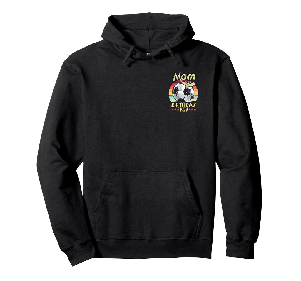 Mom Birthday Soccer Mothers Day Hoodie - Custom Art Print for Adults - T-Shirt, Sweatshirt, Hoodie