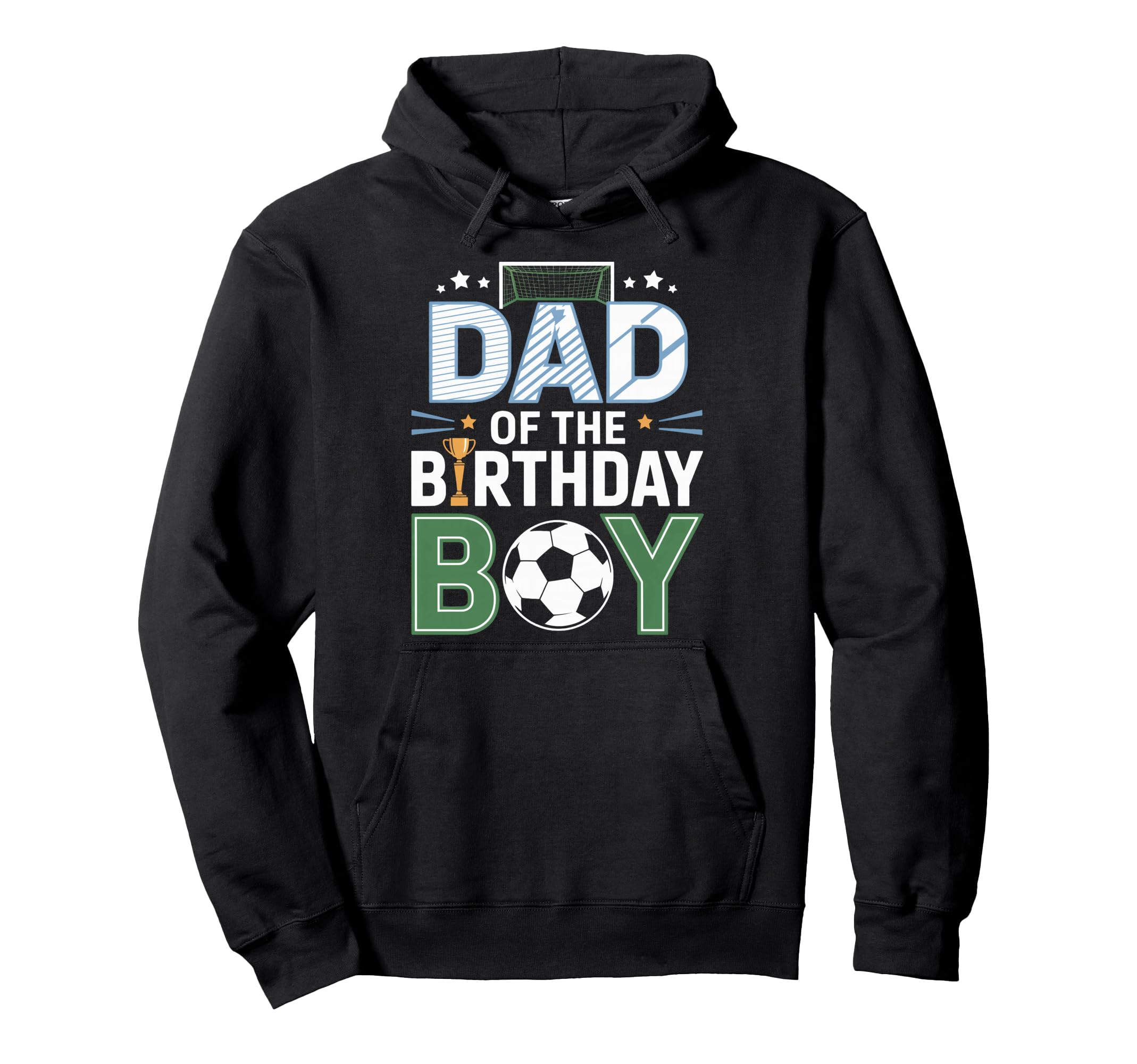 Dad Birthday Soccer Match Day Hoodie - Aesthetic Graphic for Adults - T-Shirt, Sweatshirt, Hoodie