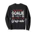 Funny Soccer Goalie Goalkeeper Sweatshirt - Fun Novelty Design Men Women - T-Shirt, Sweatshirt, Hoodie