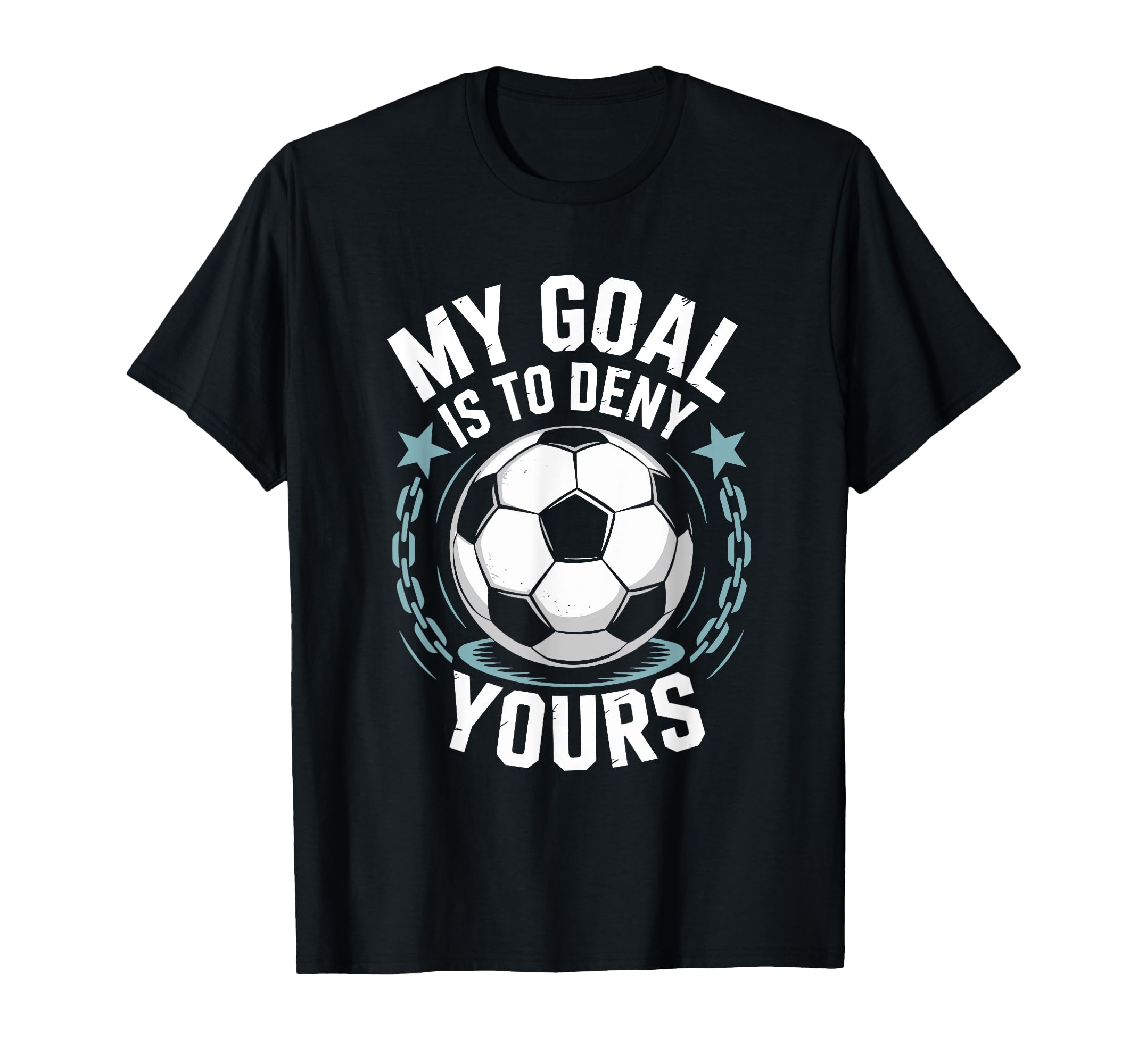 Coach Soccer Player Quotes Goal T-Shirt - Casual Everyday Wear Unisex - T-Shirt, Sweatshirt, Hoodie