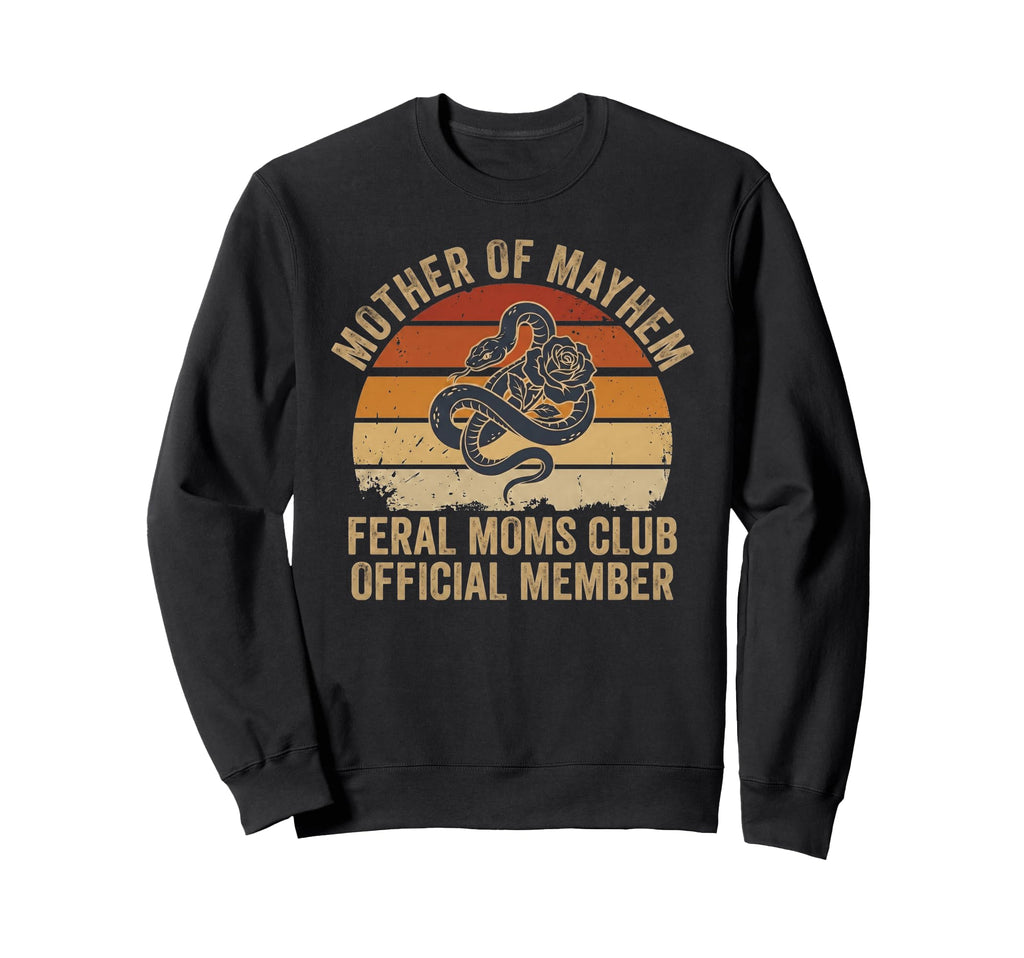 Mother Mayhem Feral Moms Club Funny Sweatshirt - Unique Graphic for Adults - T-Shirt, Sweatshirt, Hoodie