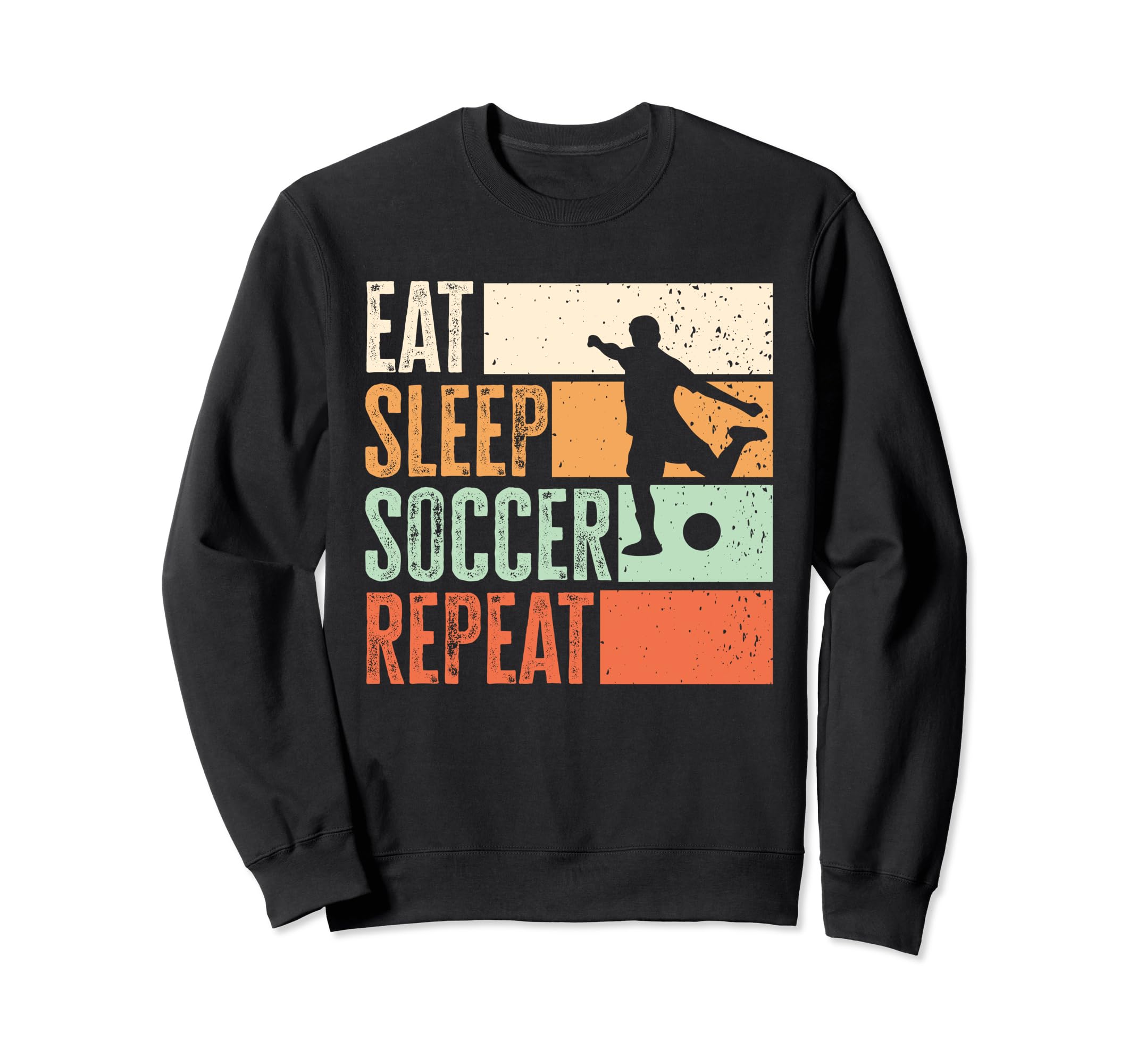 Eat Sleep Soccer Sweatshirt - Casual Everyday Wear for Adults - T-Shirt, Sweatshirt, Hoodie