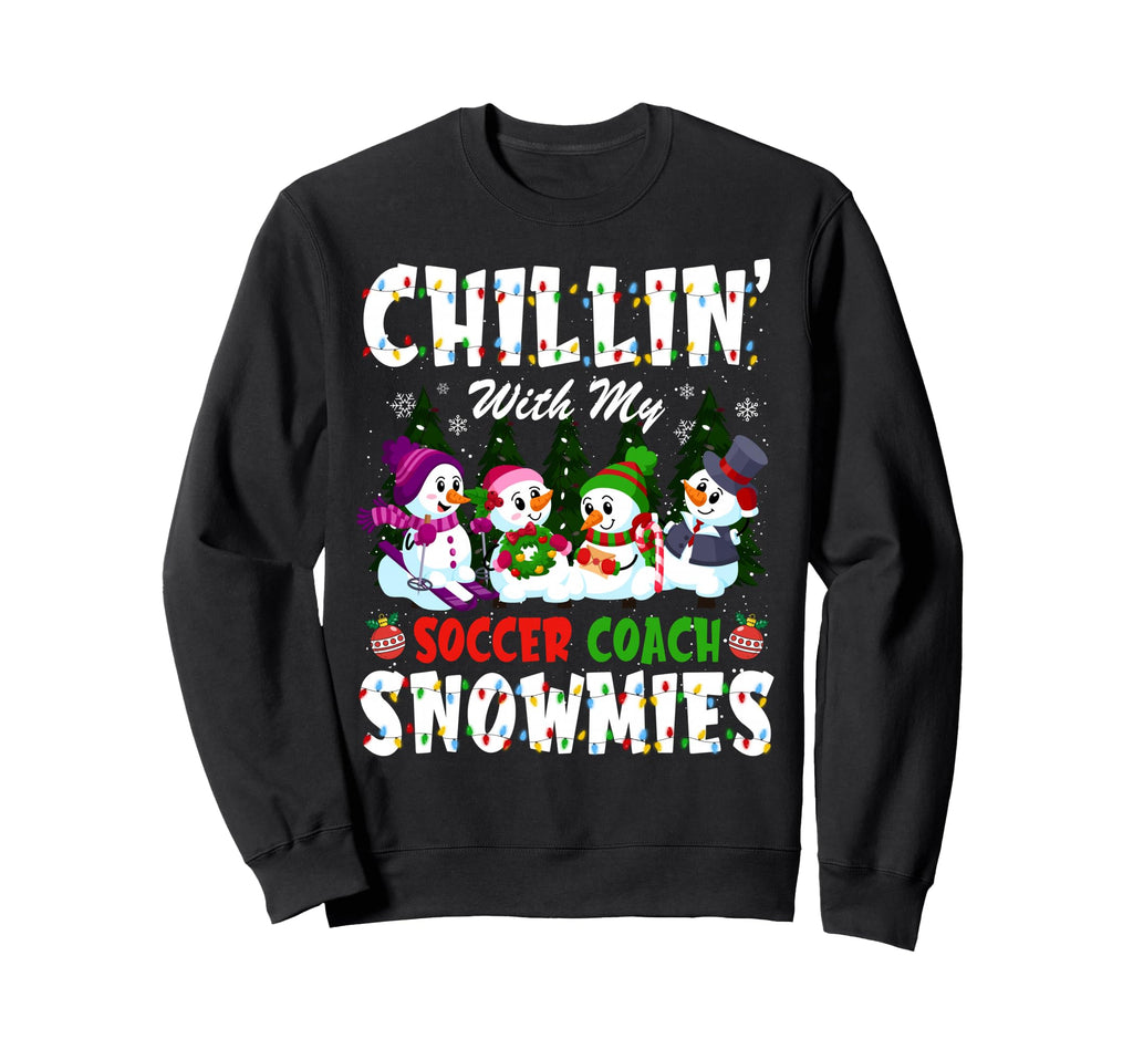 Chillin My Soccer Coach Snowmies Sweatshirt - Novelty Apparel Unisex - T-Shirt, Sweatshirt, Hoodie
