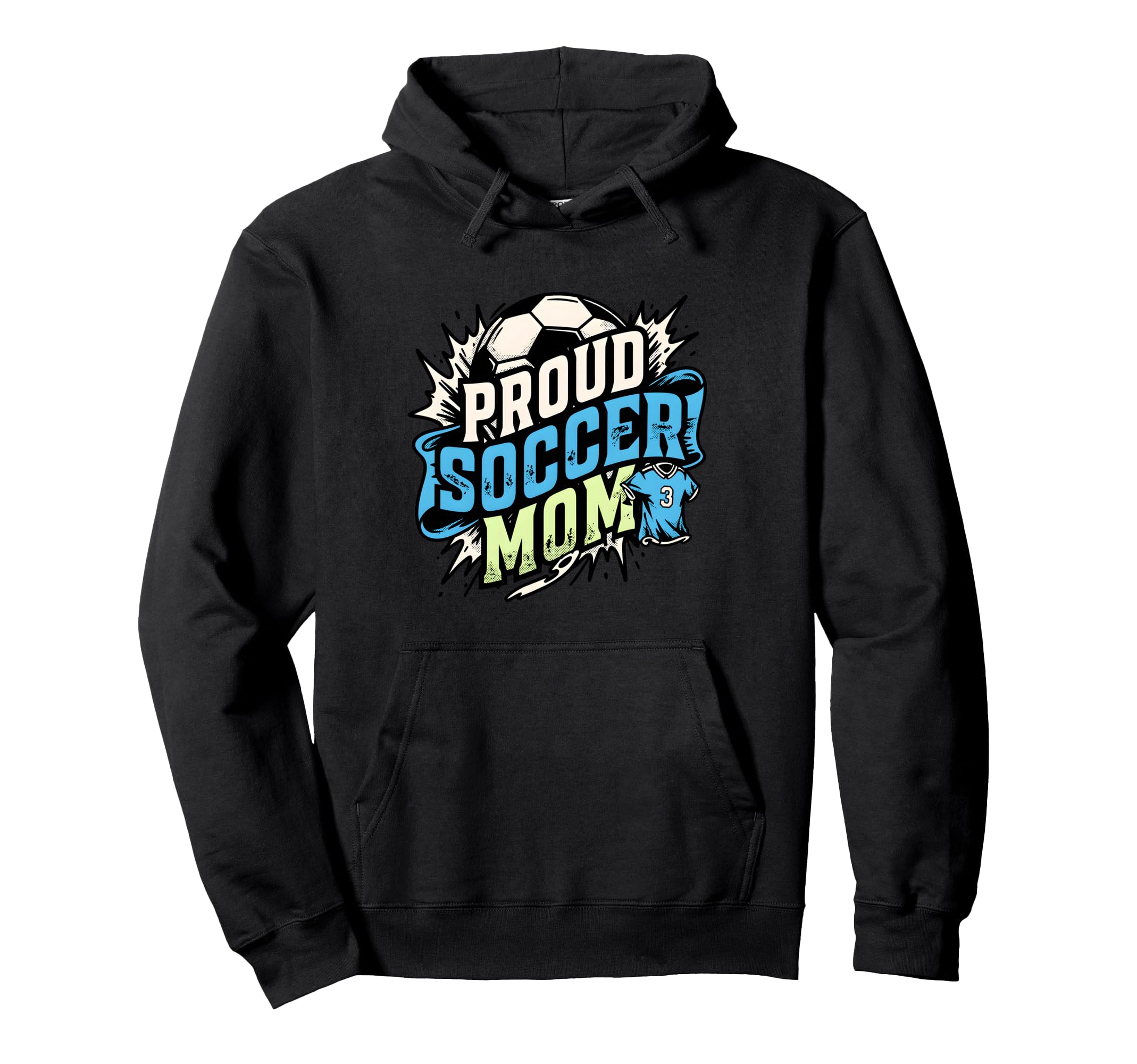 Proud Soccer Mom Family Fan Soccer Mom Hoodie - Graphic Print for Adults - T-Shirt, Sweatshirt, Hoodie