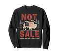 Not Sale Protect Our National Park Sweatshirt - Graphic Print Men Women - T-Shirt, Sweatshirt, Hoodie