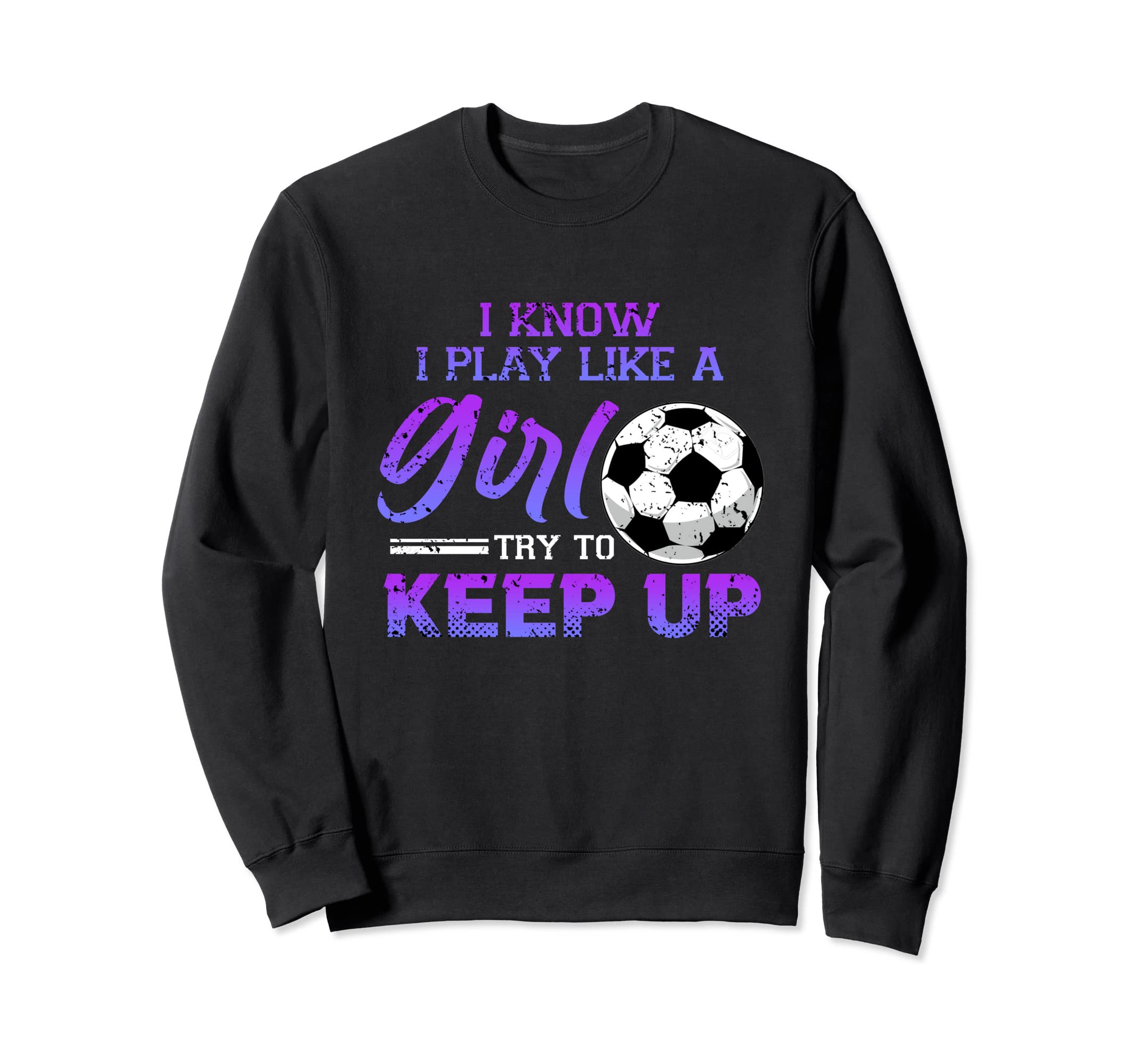 I Know I Play Like Soccer Ball Kick Sweatshirt - Minimalist Print Unisex - T-Shirt, Sweatshirt, Hoodie