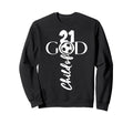 Jesus Christ 21 Years Child God Sweatshirt - Streetwear Style Unisex - T-Shirt, Sweatshirt, Hoodie