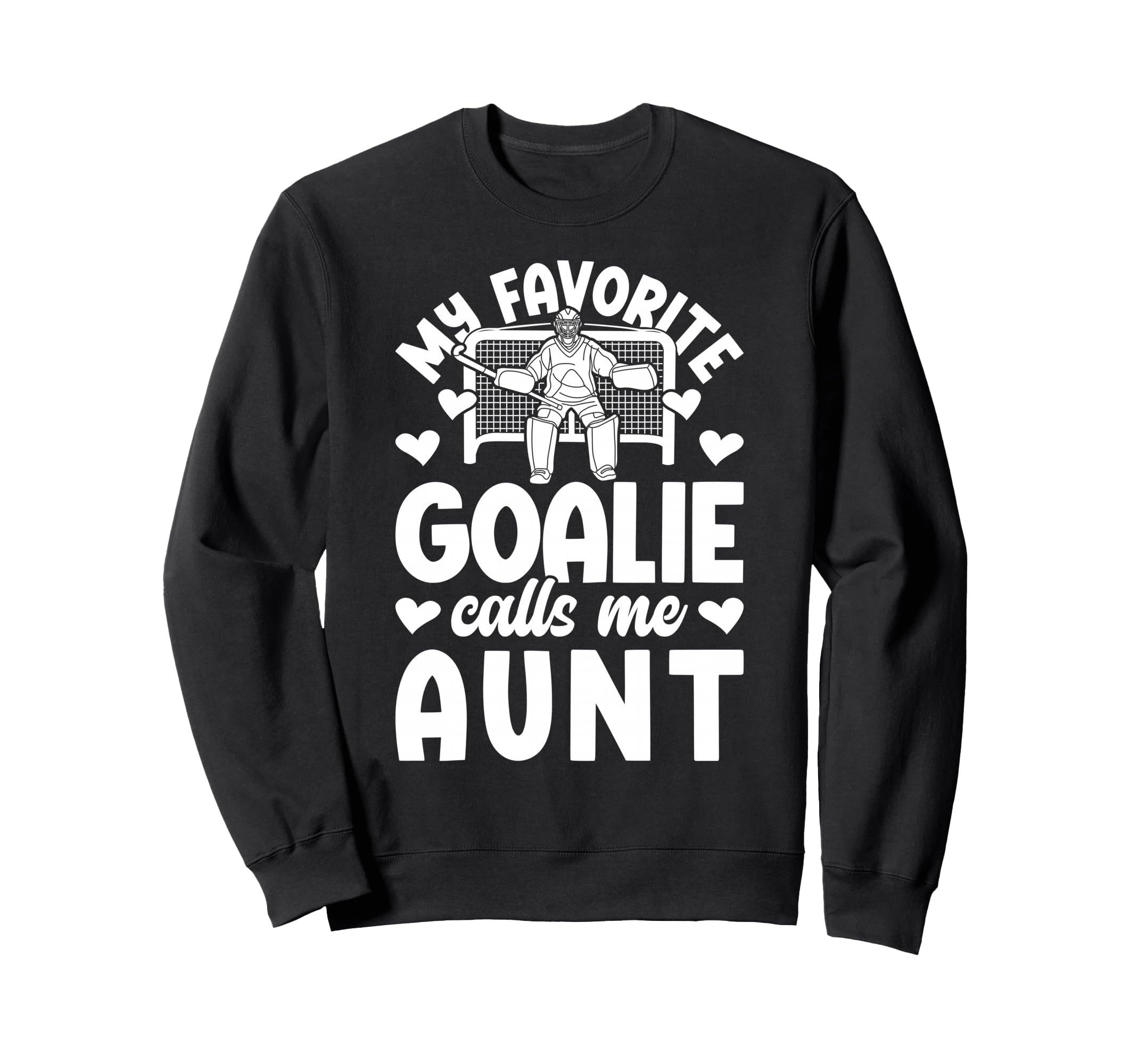 Proud Field Hockey Goalie Aunt Sweatshirt - Custom Art Print Men Women - T-Shirt, Sweatshirt, Hoodie