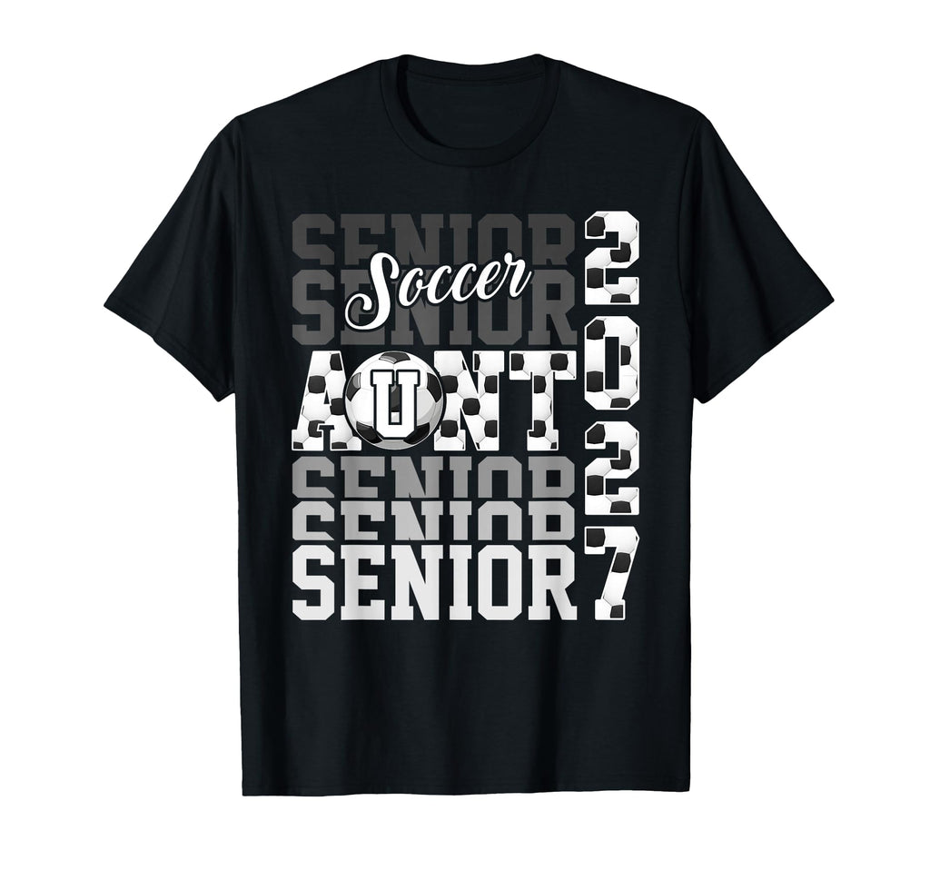 Senior 2027 Soccer Aunt Proud Family T-Shirt - Unique Graphic Men Women - T-Shirt, Sweatshirt, Hoodie